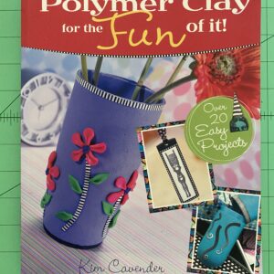 Polymer Clay For The Fun of It